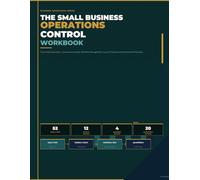 The Small Business Operations Control Workbook: Track Daily Operations, Team Accountability, Workflow Management, Issues, Processes and Business Performance