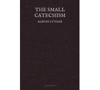 The Small Catechism