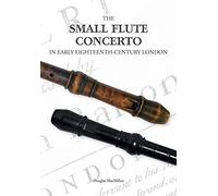 The Small Flute Concerto In Early Eighteenth-Century London