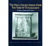 The Small Golden Shrine from the Tomb of Tutankhamen