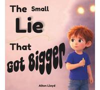 The Small Lie That Got Bigger