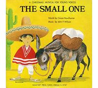 The Small One A Christmas Musical For Young Voices