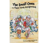 The Small Ones And Their First Assignment