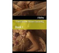 The Small Shoe Society: Book 1