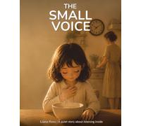 The Small Voice: A quiet story about listening inside