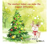 the smallest helper can make the biggest difference.: a cute little reindeer impressed Santa,but how?