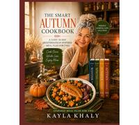 THE SMART AUTUMN COOKBOOK: A Cozy 30-Day Mediterranean-Inspired Meal Plan for Two Cook Once. Waste Less. Enjoy More.