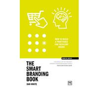 The Smart Branding Book: How to Build a Profitable and Resilient Brand