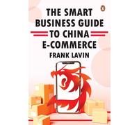 The Smart Business Guide To China E-Commerce