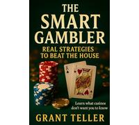 The Smart Gambler: Real Casino Tactics from a Dealer Who’s Seen It All