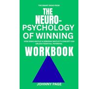 The Smart Ideas from The Neuropsychology of Winning Workbook: How Denis Waitley & Deborah Waitley's Concept can Unlock Your Potential