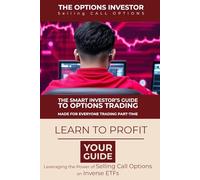 The Smart Investor’s Guide to Options Trading: Leveraging the Power of Inverse ETFs