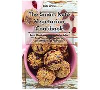 The Smart Keto Vegetarian Cookbook