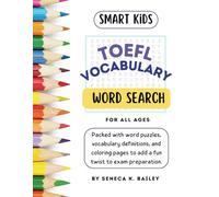 The Smart Kids TOEFL Vocabulary Word Search: Fun and Relaxing Exam Prep