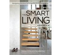 The Smart Living Handbook - Creating A Healthy Home In An Increasingly Toxic World