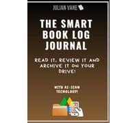 The SMART Log Book Journal: A Hybrid Reading Log for Book Lovers to Review, Track and Digitalize Your Personal Library
