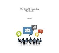 The Smart Marketing Workbook
