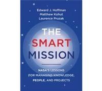 The Smart Mission - Laurence Prusak - MIT Press Ltd - Livre en Anglais - Paperback Laurence PrusakLaurence Prusak (Auteur)