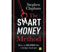 The Smart Money Method: How to Pick Stocks Like a Hedge Fund Pro