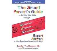 The Smart Parent's Guide Jennifer Trachtenberg (Auteur)