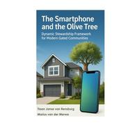 The Smart Phone and the Olive Tree: Dynamic Stewardship Framework for Modern Gated Communities