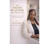 The Smart Planner Mentoring Guide & Workbook With Templates: Your beginner's guide to building a Sustainable event business