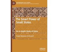 The Smart Power of Small States: An In-depth Study of Qatar