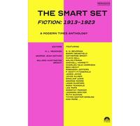 The Smart Set (Fiction: 1913-1923): A Modern Times Anthology