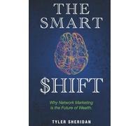 The Smart Shift: Why Network Marketing is the Future of Wealth
