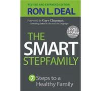 Smart Stepfamily: Seven Steps To A Healthy Family