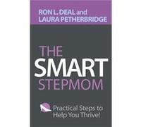 The Smart Stepmom Practical Steps to Help You Thrive by Laura Petherbridge Laura Petherbridge (Auteur)
