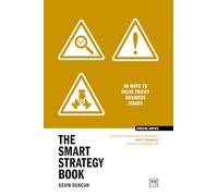 The Smart Strategy Book: 50 Ways to Solve Tricky Business Issues