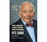 The Smart Take from the Strong by Dan White Dan White, Pete Carril (Auteur)