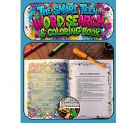 The Smart Teen Word Search & Coloring Book: Cool Vibe Puzzle Collection for a Brain Boost - Featuring Teen-Friendly Definitions and Creative Art to Color.