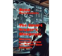 The Smart Trader’s Blueprint: Winning Strategies from the World’s Best Investors