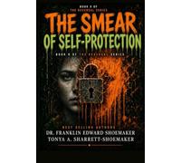The Smear of Self-Protection Why Reputation Attacks Are Always Self-Portraits: Book 9 of The Reversal Series