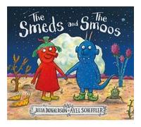 The Smeds and the Smoos by Julia Donaldson Julia Donaldson (Auteur)