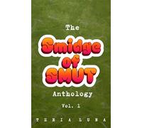 The Smidge of Smut Anthology: Vol 1
