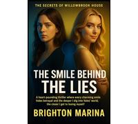 THE SMILE BEHIND THE LIES: A heart-pounding thriller where every charming smile hides betrayal and the deeper I dig into the Vales’ world, the closer I get to losing myself