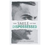The Smile Of The Dispossessed