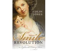 The Smile Revolution In Eighteenth Century Paris