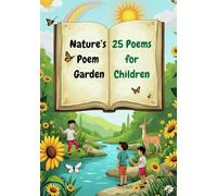 The Smiling Sun and Nature Poems: 25 Short, Fun, and Rhyming Poems for Children About Nature, Animals, and the World Around Them