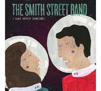 The Smith Street Band - I Scare Myself Sometimes / God In the Name of The Father [Vinyl Single]