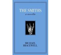 The Smiths A Novella - Michael Bracewell - White Rabbit - ebook (ePub) - Livre