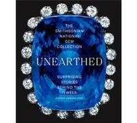 The Smithsonian National Gem Collection Unearthed: Surprising Stories Behind the Jewels
