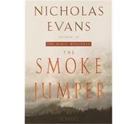 The Smoke Jumper Nicholas Evans (Auteur)