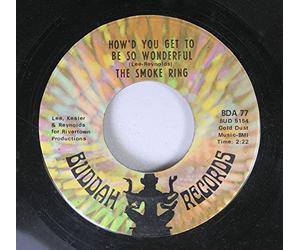 The Smoke Ring - The Smoke Ring 45 RPM How'd You Get To Be So Wonderful / No Not Much
