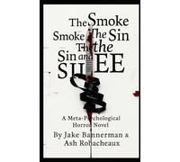 THE SMOKE THE SIN AND THE SILENCE