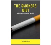The Smokers' Diet: Food Plan To Help Quit Smoking