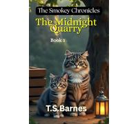The Smokey Chronicles: The Midnight Quarry